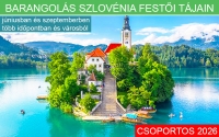 SZLOVÉNIA FESTŐ TÁJAIN PROGRAM *****